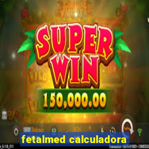 fetalmed calculadora